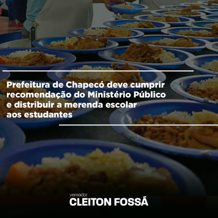 Cleiton Foss A Prefeitura de Chapecó, após recomendação do Ministério Público de Santa Catarina, precisará atender à Lei Federal sobre a distribuição de alimentos adquiridos...